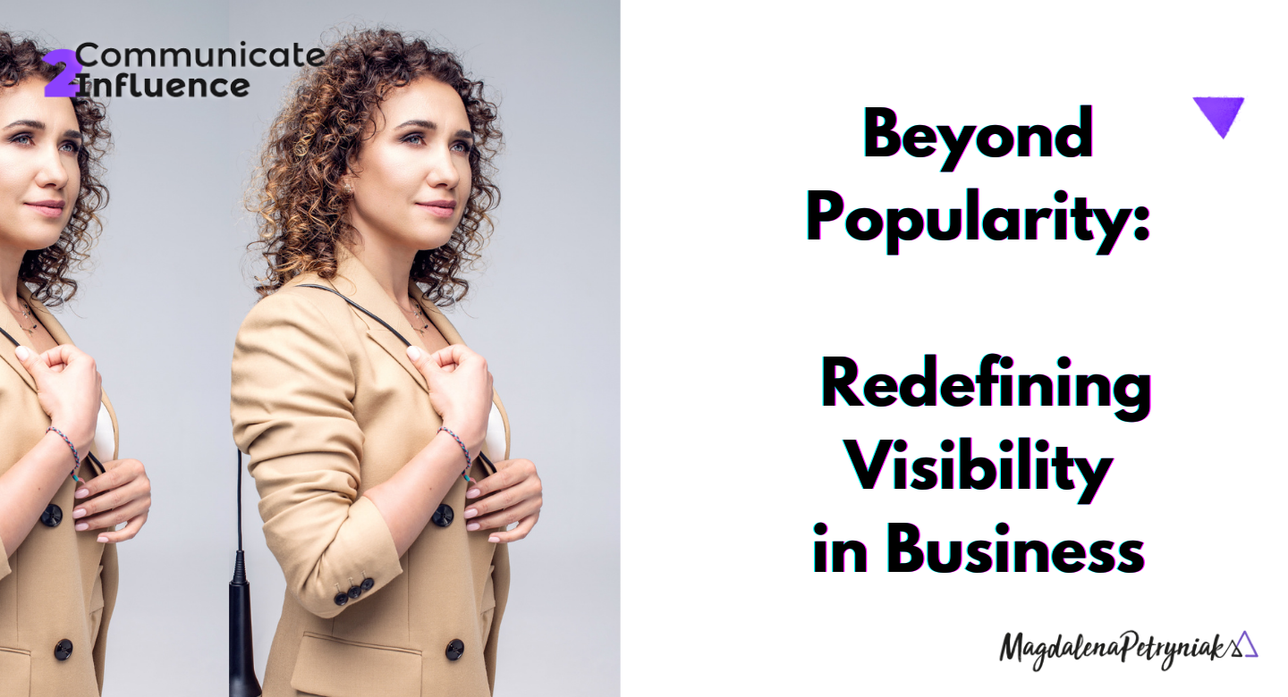 Beyond Popularity: Redefining Visibility in Business